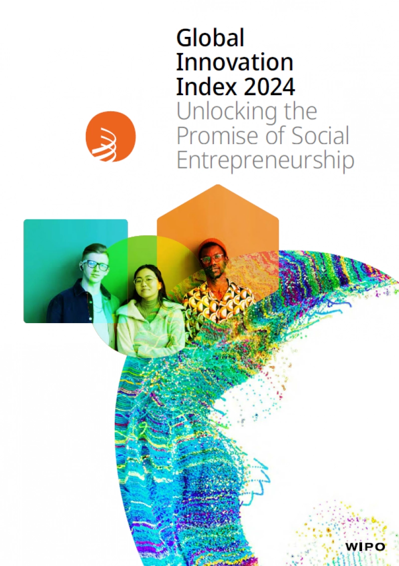 Global Innovation Index 2024: Unlocking the Promise of Entrepreneurship